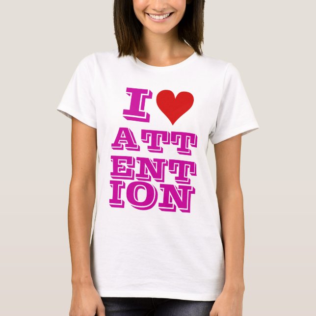 I HEART ATTENTION TSHIRT (Front)
