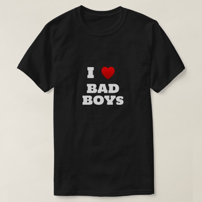 I Heart Bad Boys T-Shirt (Design Front)