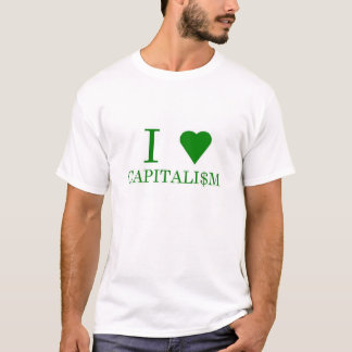 I Heart Capitalism T-Shirt