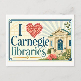 "I [Heart] Carnegie Libraries" Postcard