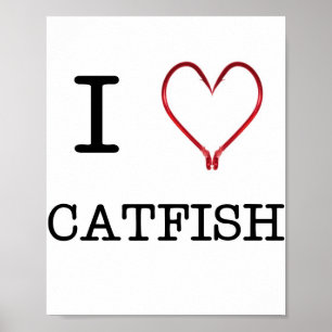 I [Heart] Catfish Poster