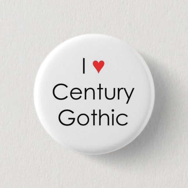 I heart Century Gothic 3 Cm Round Badge (Front)