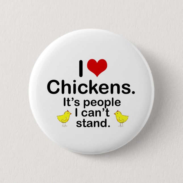 I (Heart) Chickens 6 Cm Round Badge (Front)