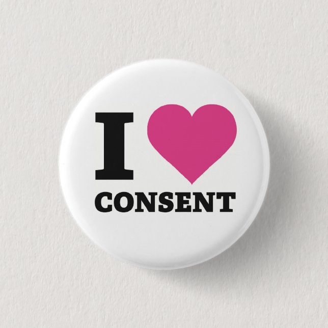 I Heart Consent 3 Cm Round Badge (Front)