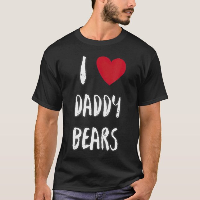 I Heart Daddy Bears I Love Gay LGBT  Club Funny T-Shirt (Front)