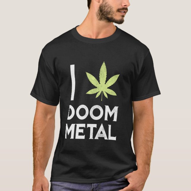 I Heart Doom Metal  Stoner Pot Leaf Metalhead Weed T-Shirt (Front)