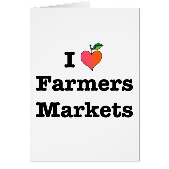 I Heart Farmers Markets (Front)