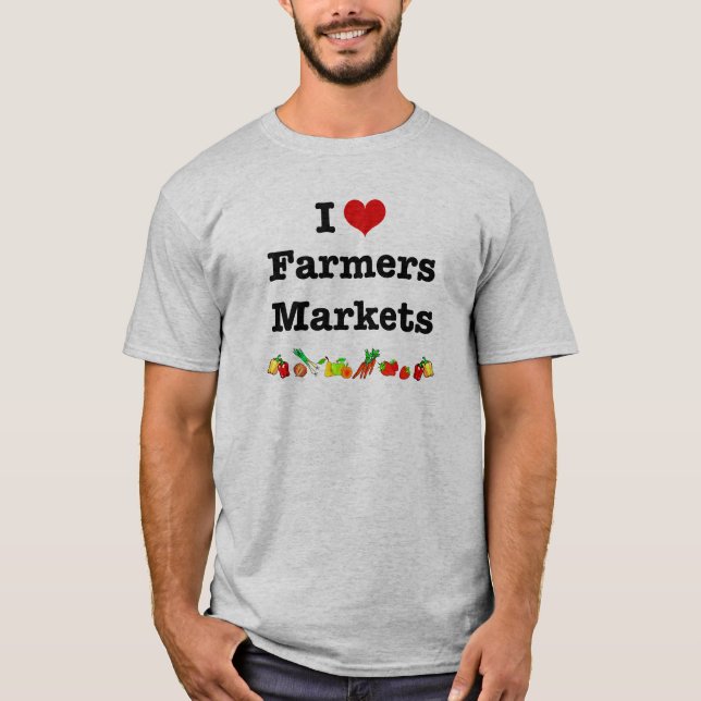 I Heart Farmers Markets T-Shirt (Front)