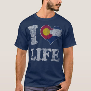 I Heart Flag of Colorado Life T-Shirt