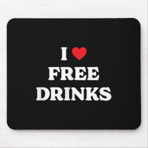 I Heart Free Drinks - I Love Free Drinks - Drink F Mouse Pad