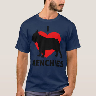 I Heart Frenchies Great for owners of French Bulld T-Shirt