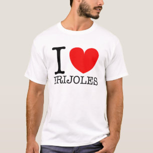 i heart FRIJOLES T-Shirt