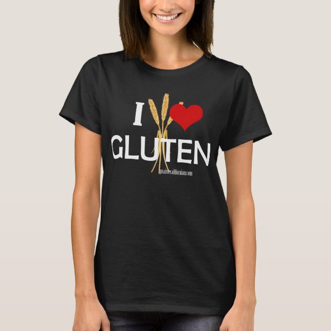 I Heart Gluten T-Shirt (Front)
