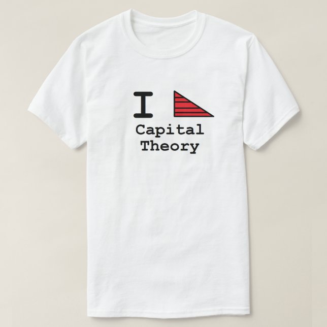 I Heart (Hayek) Capital Theory T-Shirt (Design Front)