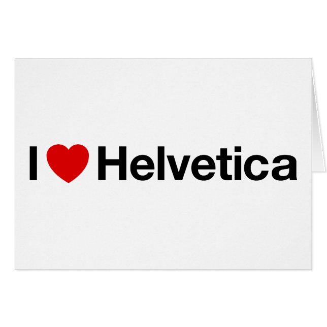 I heart Helvetica (Front Horizontal)