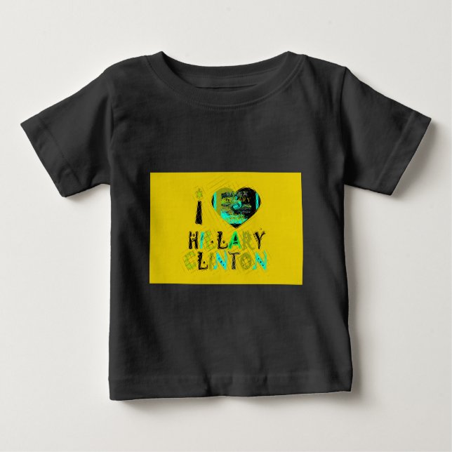 I Heart Hillary Clinton: Graffiti Expression Art Baby T-Shirt (Front)