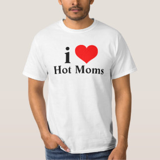 i heart hot moms i love hot moms  T-Shirt