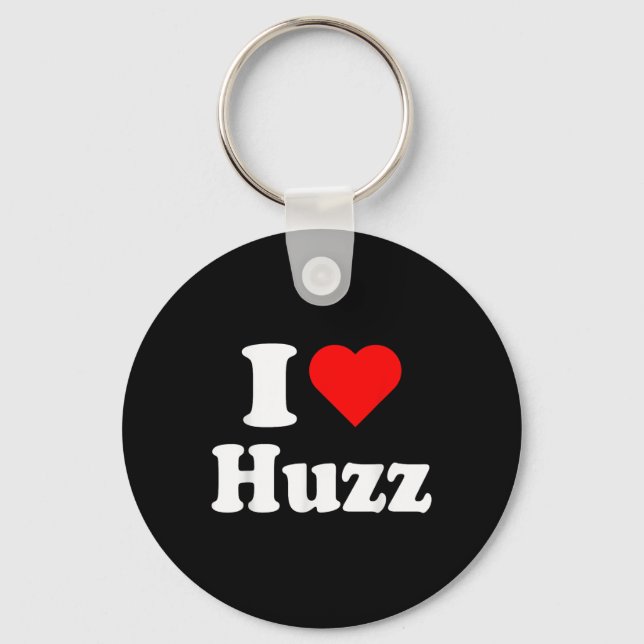I Heart Huzz Funny Meme I Do It For The Huzz  Key Ring (Front)