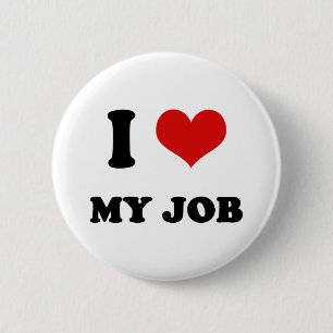 I Heart I Love My Job 6 Cm Round Badge