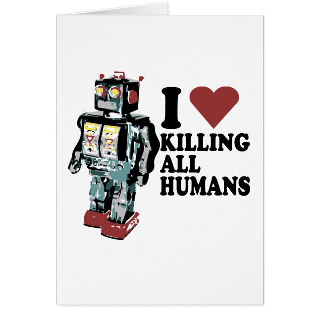 I Heart Killing All Humans (Front)