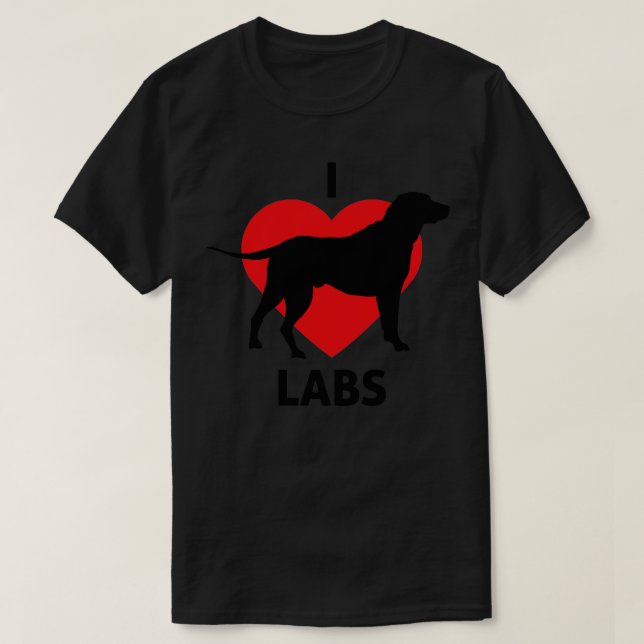 I Heart Labs Great for Labrador Retriever Owners T-Shirt (Design Front)