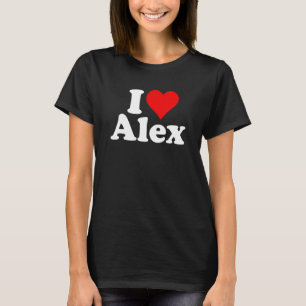 I Heart Love Alex Alexandra Alexander Alexis T-Shirt