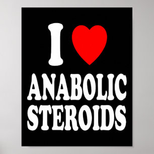 I Heart (love) Anabolic Steroids Bodybuilding Weig Poster