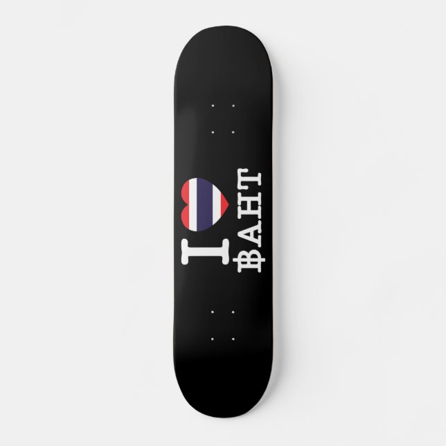 I Heart (Love) Baht Skateboard (Front)