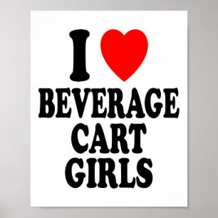 I Heart (love) Beverage Cart Girls Golf Course Att Poster