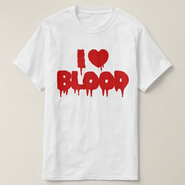 I HEART [LOVE] BLOOD T-Shirt (Design Front)