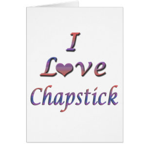 I Heart (Love) Chapstick