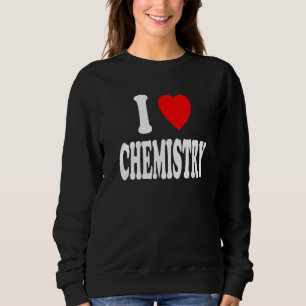I Heart (Love) Chemistry Chemist Scientist Premium Sweatshirt
