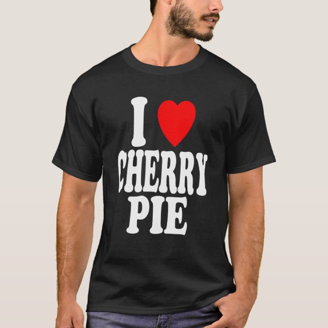 I Heart (Love) Cherry Pie T-Shirt (Front)