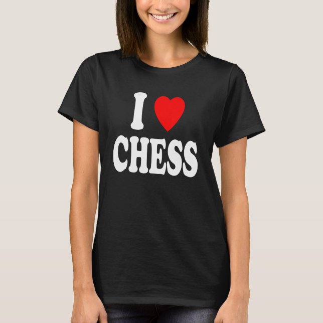 I Heart (Love) Chess Amateur Professional Club T-Shirt (Front)