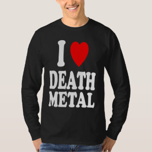 I Heart Love Death Metal Music Rock Moshpit Hardco T-Shirt