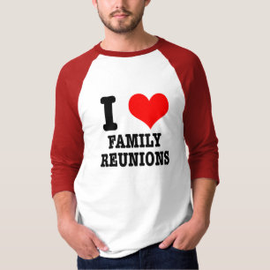I HEART (LOVE) FAMILY REUNIONS T-Shirt