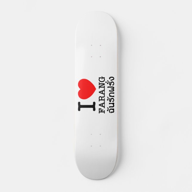 I Heart (Love) Farang Skateboard (Front)
