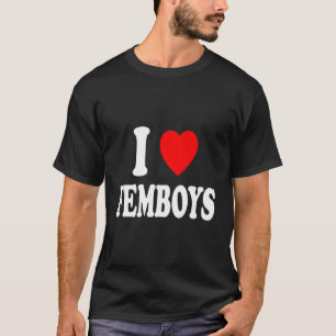 I Heart Love Femboys Feminine Male Cisgender Andro T-Shirt