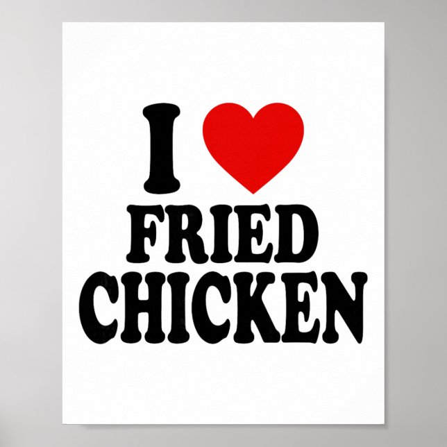 I Heart Love Fried Chicken  Poster (Front)