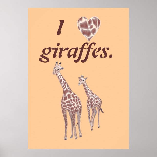 I heart love giraffes, mother child giraffe poster (Front)