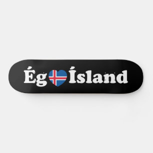 I Heart (Love) Iceland [Ég Elska Ísland] Icelandic Skateboard
