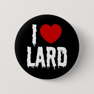 I HEART [LOVE] LARD 6 CM ROUND BADGE