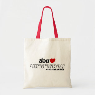 I Heart (Love) Maha Sarakham, Isan, Thailand Tote Bag