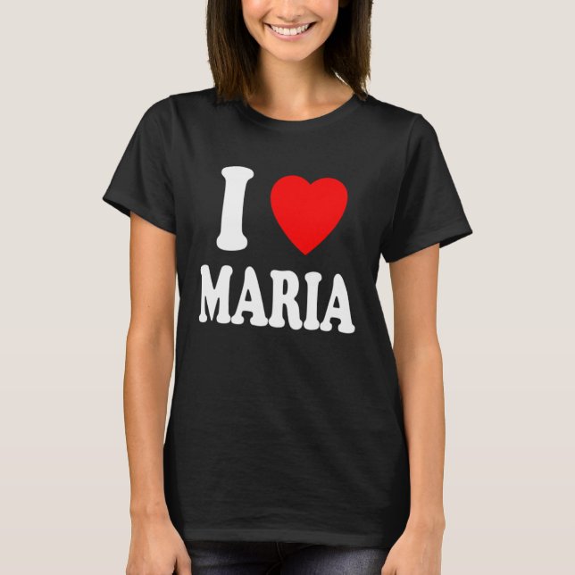 I Heart Love Maria Cute Matching Couple Spouse T-Shirt (Front)