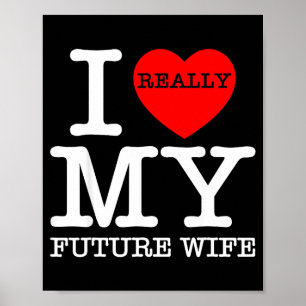 I Heart Love My Future Wife Marriage Fiance Groom Poster