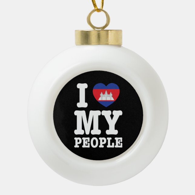 I Heart (Love) My Khmer People Ceramic Ball Christmas Ornament (Front)