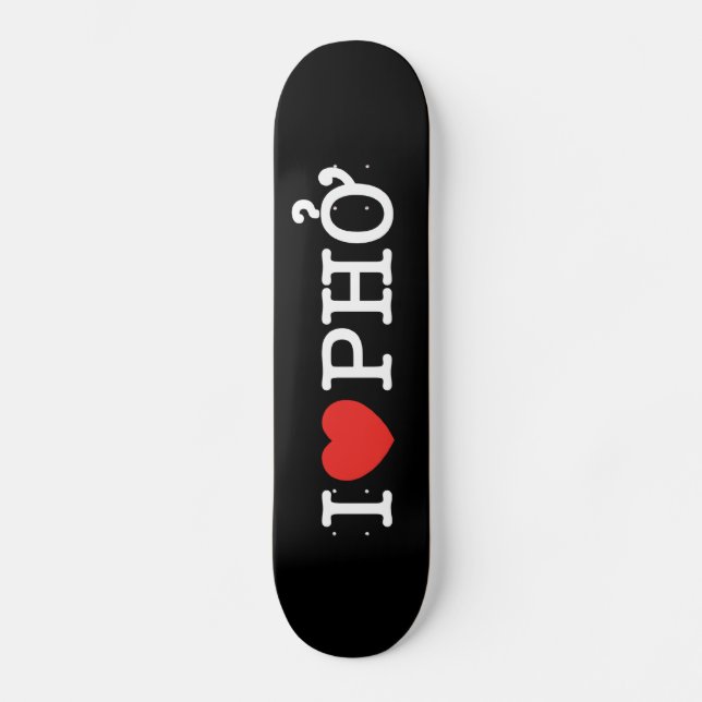 I Heart (Love) Pho Skateboard (Front)