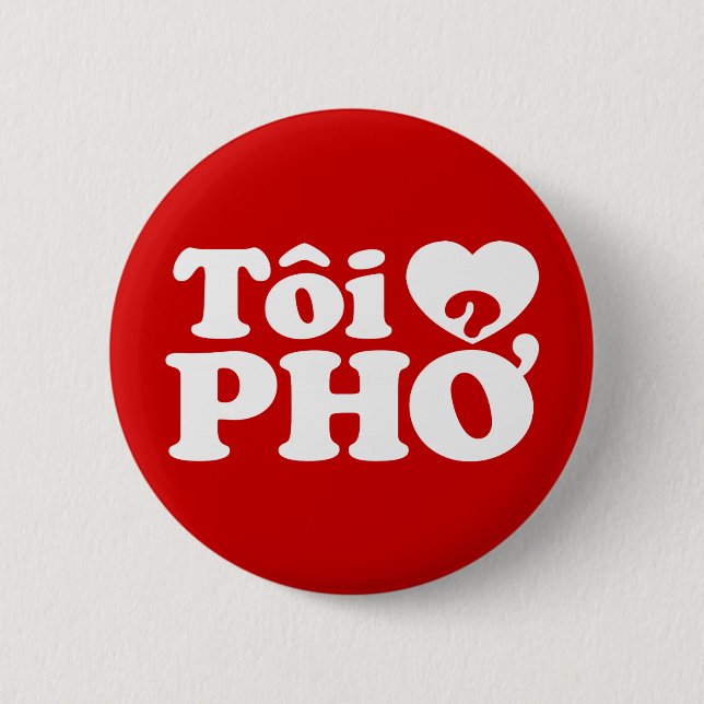 I Heart (Love) Pho (Tôi ❤ PHỞ) Vietnamese Language 6 Cm Round Badge (Front)