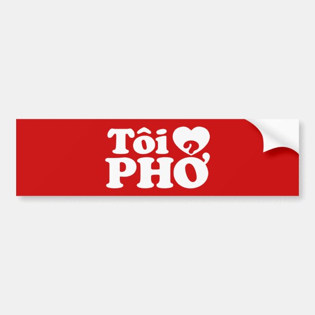 I Heart (Love) Pho (Tôi ❤ PHỞ) Vietnamese Language Bumper Sticker (Front)