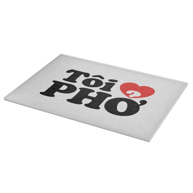 I Heart (Love) Pho (Tôi ❤ PHỞ) Vietnamese Language Cutting Board (Corner)